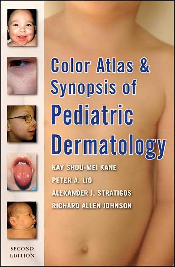 Color Atlas and Synopsis of Pediatric Dermatology, Second Edition