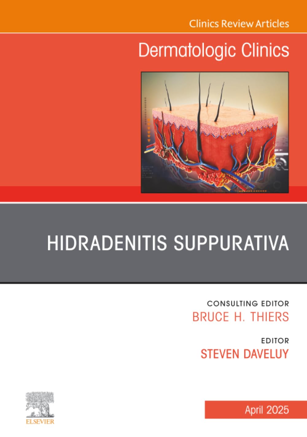 Hidradenitis Suppurativa, An Issue of Dermatologic Clinics