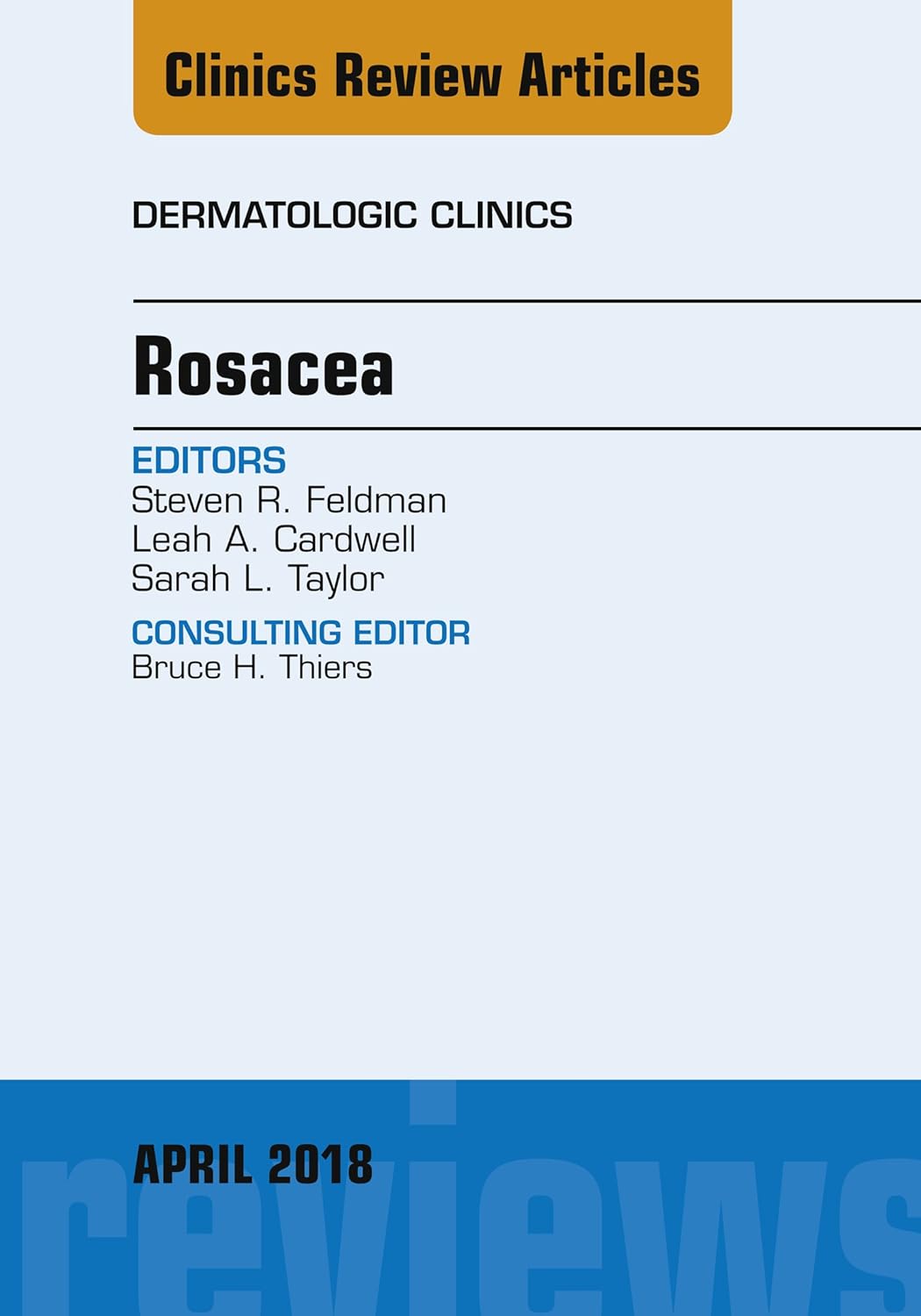 Rosacea, An Issue of Dermatologic Clinics, E-Book