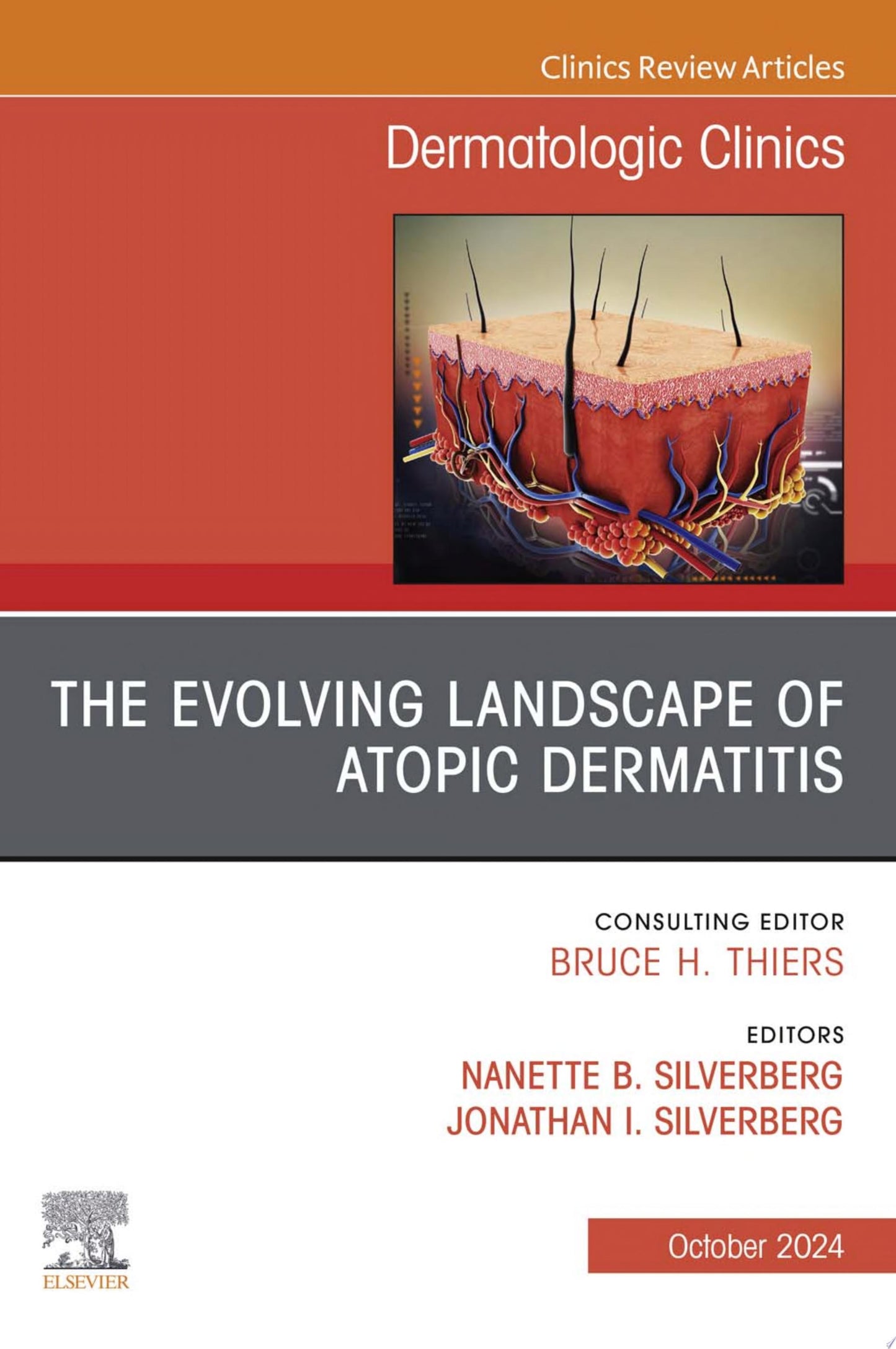 The Evolving Landscape of Atopic Dermatitis, An Issue of Dermatologic Clinics