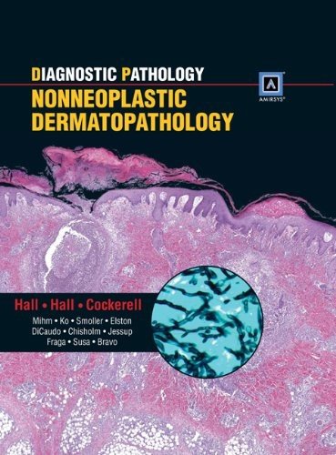 Diagnostic Pathology: Nonneoplastic Dermatopathology