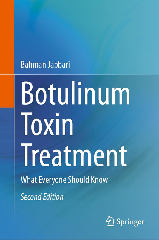 Botulinum Toxin Treatment: What Everyone Should Know, 2nd Edition