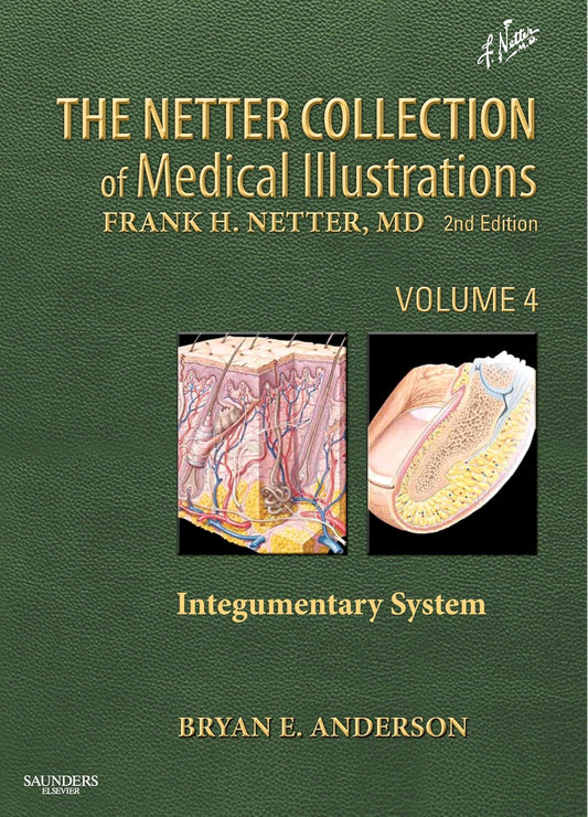 The Netter Collection of Medical Illustrations – Integumentary System: Volume 4, 2nd Edition
