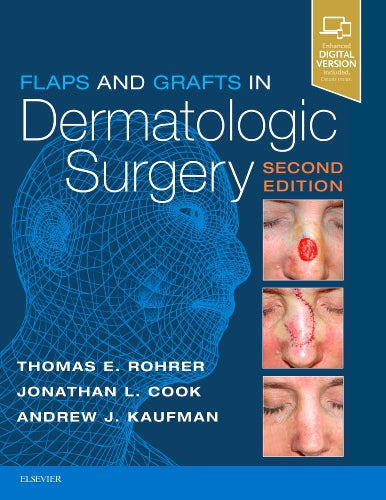 Flaps and Grafts in Dermatologic Surgery, 2nd Edition
