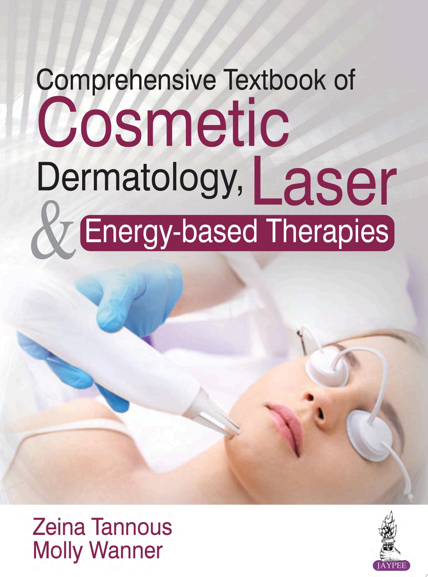 Comprehensive Textbook of Cosmetic Dermatology Laser & Energy-based Therapies