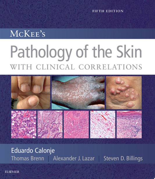 McKee’s Pathology of the Skin, 5th Edition