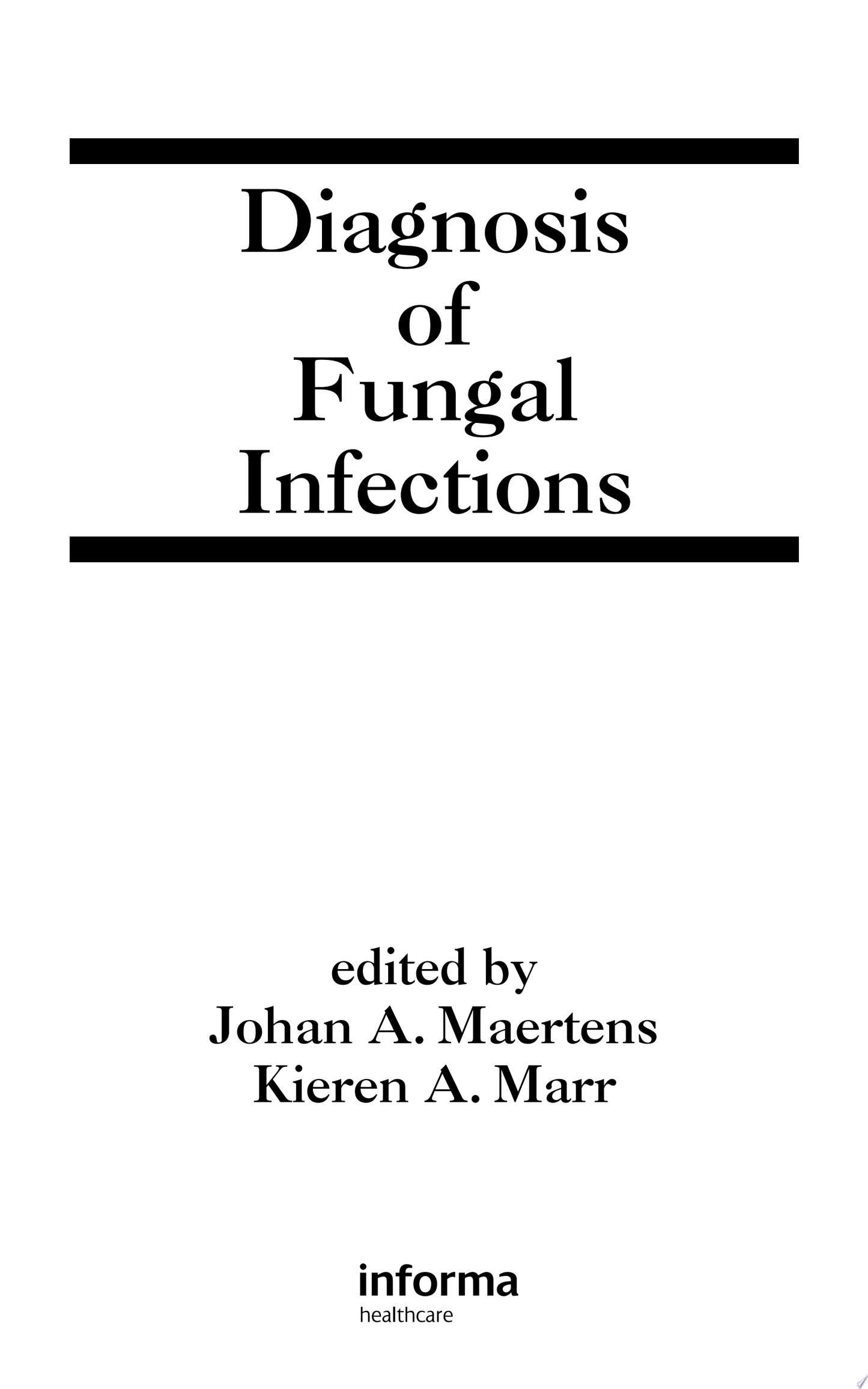 Fungal Infections Diagnosis and Treatment, 2nd edition