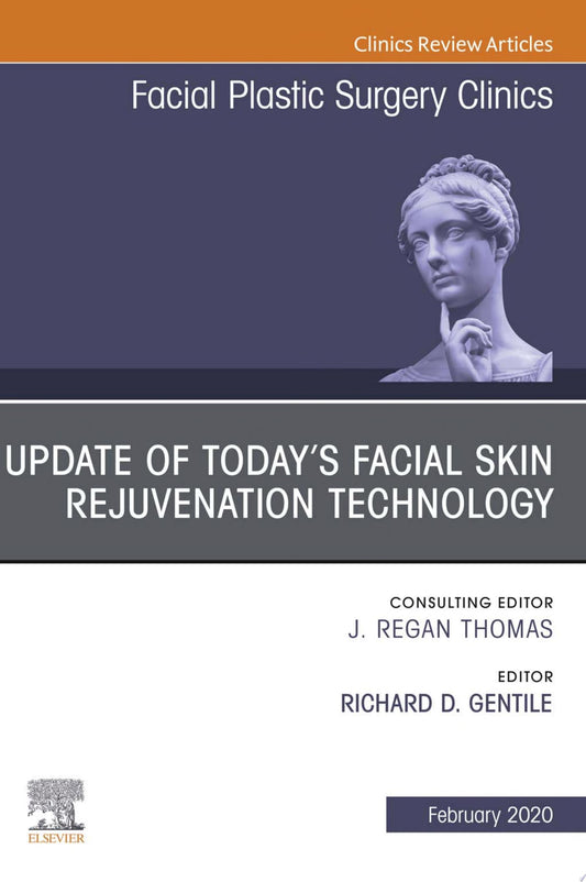 Update of Today’s Facial Skin Rejuvenation Technology, An Issue of Facial Plastic Surgery Clinics of North America