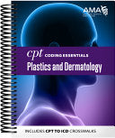 CPT Coding Essentials for Plastics and Dermatology 2020