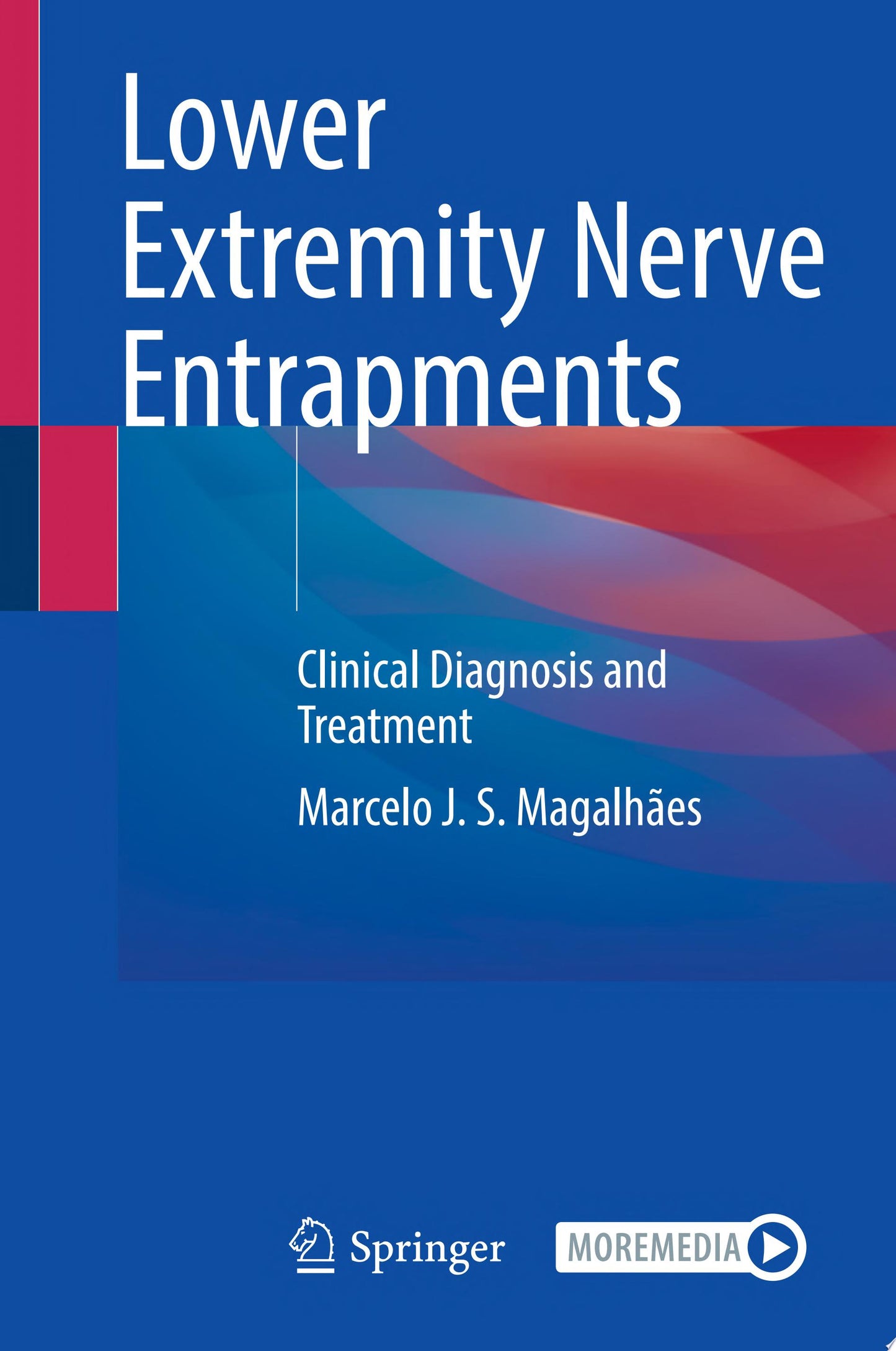 Lower Extremity Nerve Entrapments: Clinical Diagnosis and Treatment
