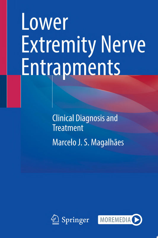 Lower Extremity Nerve Entrapments: Clinical Diagnosis and Treatment