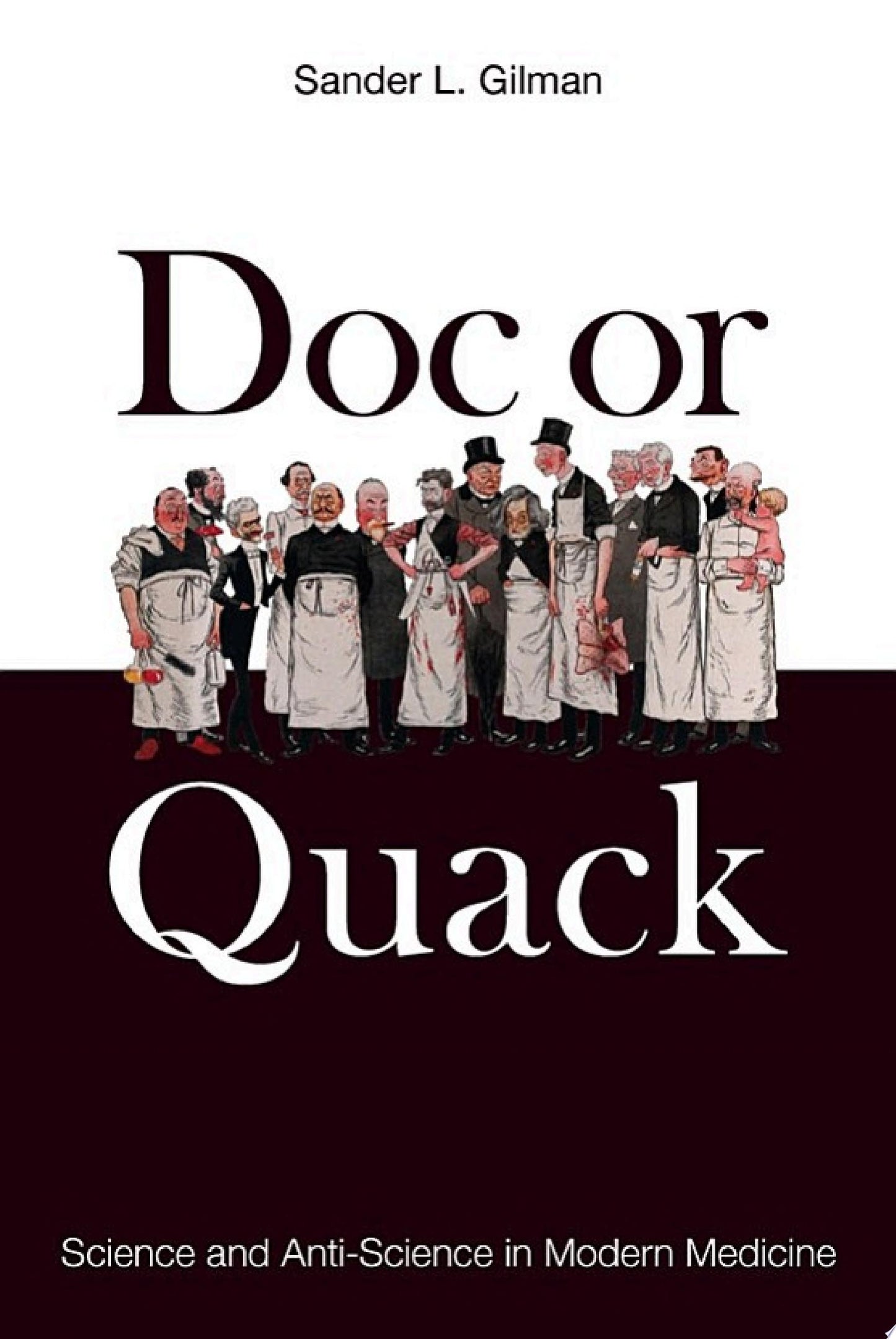 Doc or Quack: Science and Anti-Science in Modern Medicine