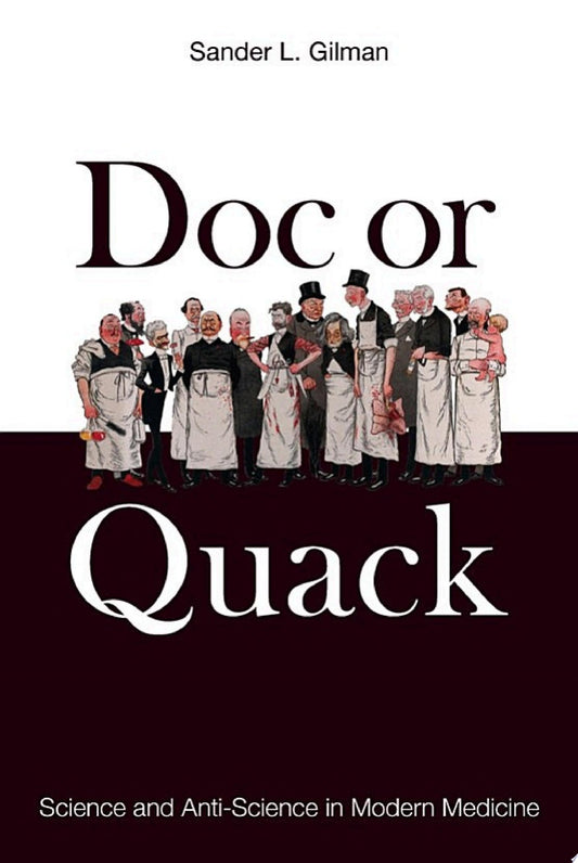 Doc or Quack: Science and Anti-Science in Modern Medicine