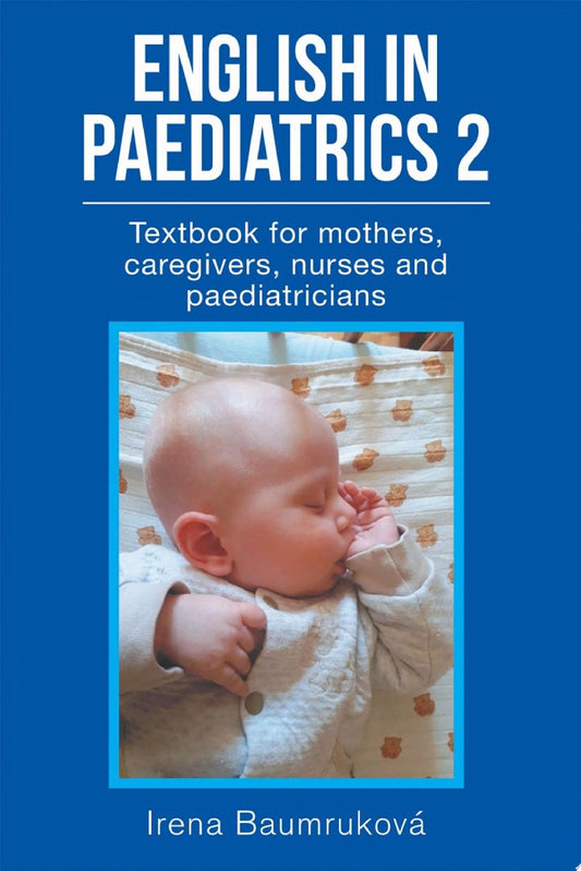 English in Paediatrics 2: Textbook for Mothers, Babysitters, Nurses, and Paediatricians