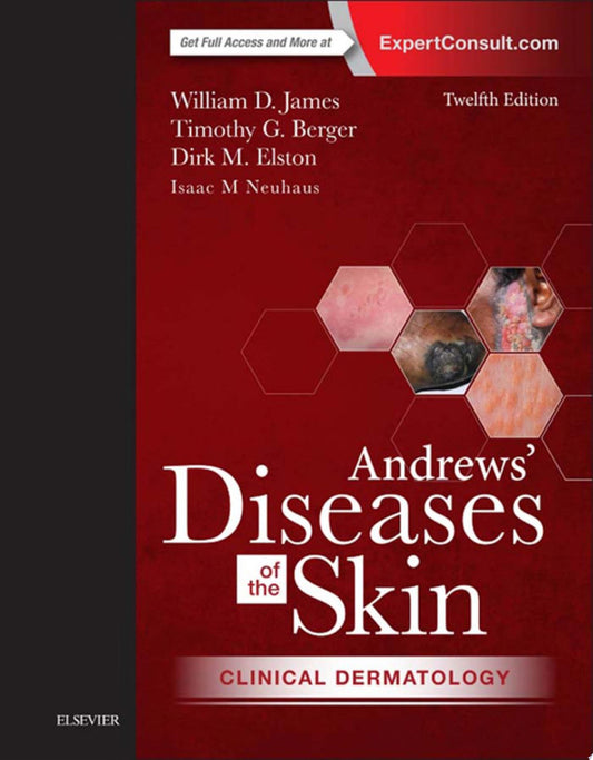 Andrews’ Diseases of the Skin: Clinical Dermatology, 12th Edition