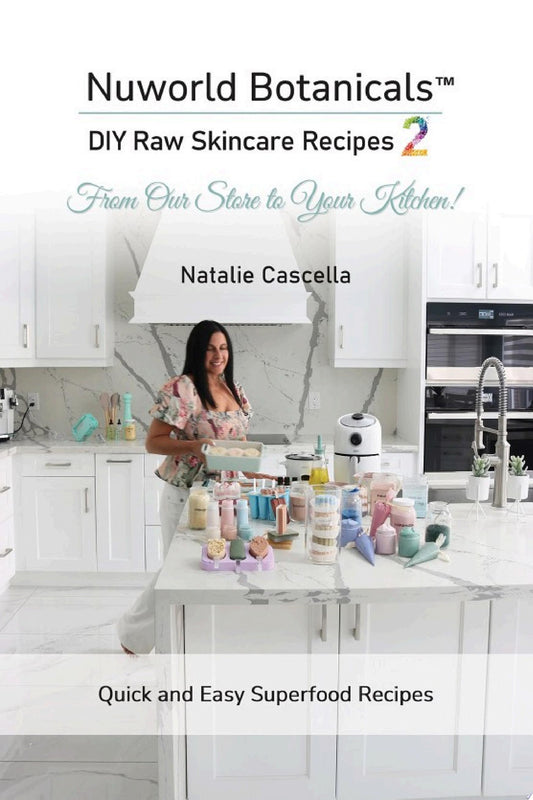 Nuworld Botanicals DIY Raw Skincare Recipes 2