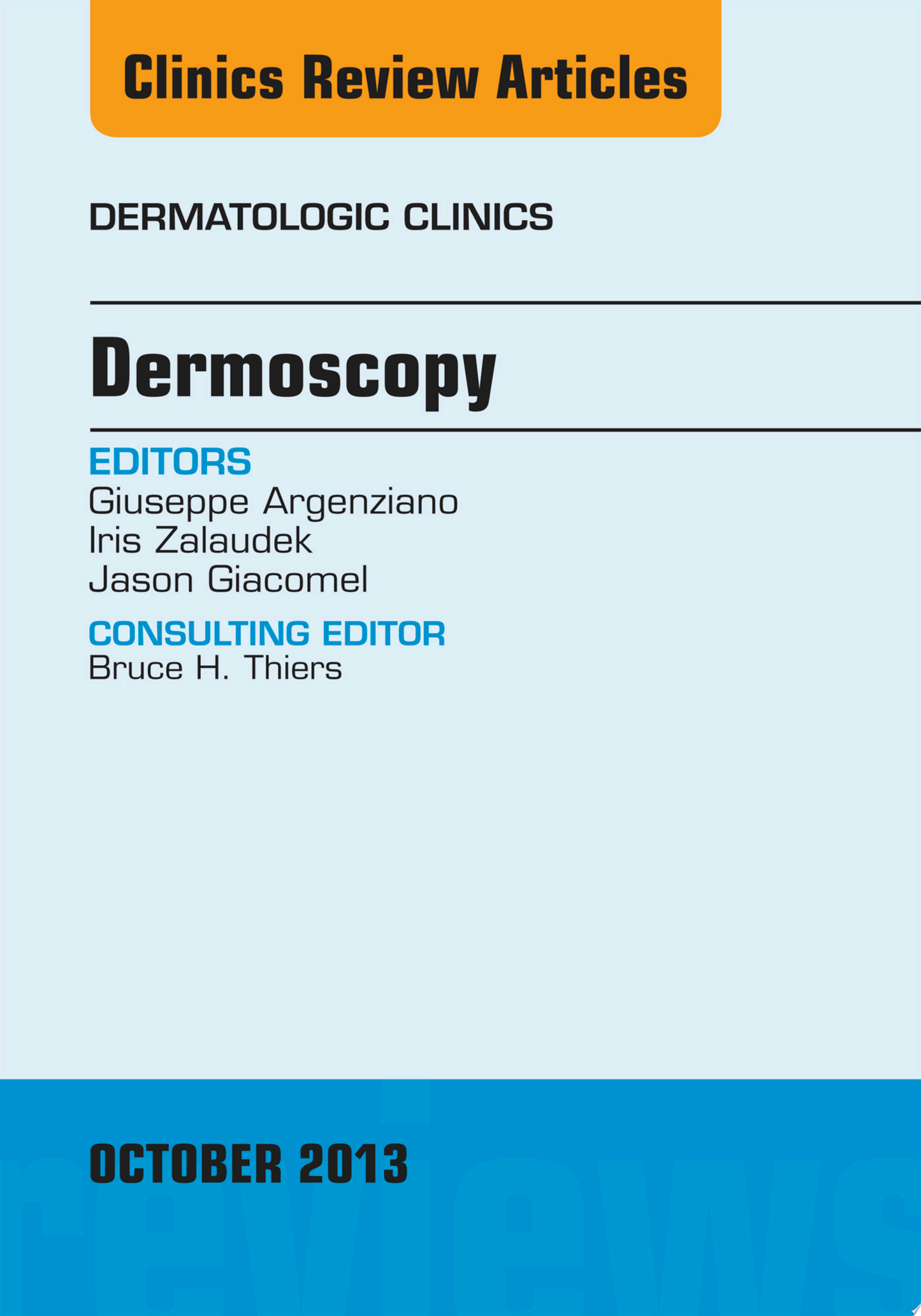 Dermoscopy, an Issue of Dermatologic Clinics, 1e