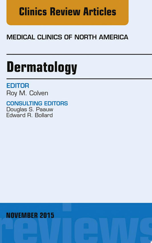 Dermatology, An Issue of Medical Clinics of North America