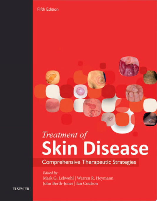 Treatment of Skin Disease: Comprehensive Therapeutic Strategies, 4th Edition