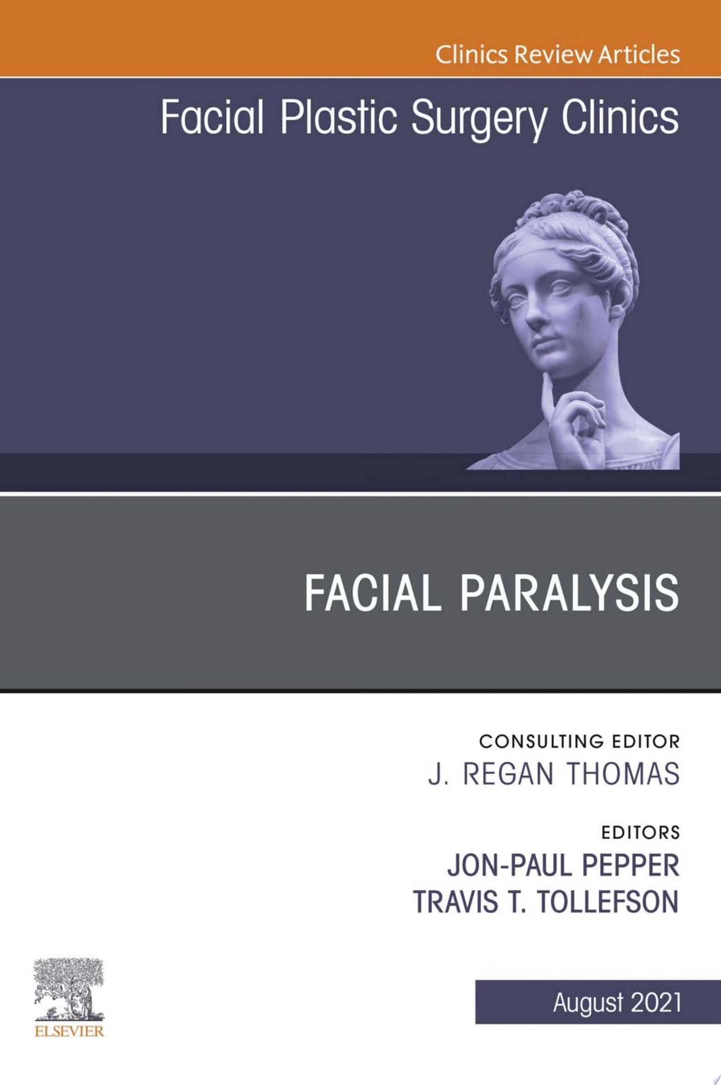 Facial Paralysis, An Issue of Facial Plastic Surgery Clinics of North America