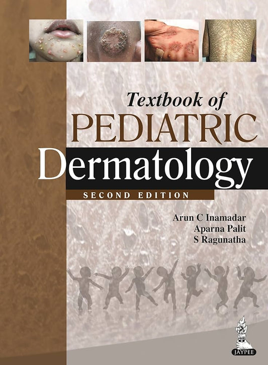 Textbook of Pediatric Dermatology, 2nd Edition